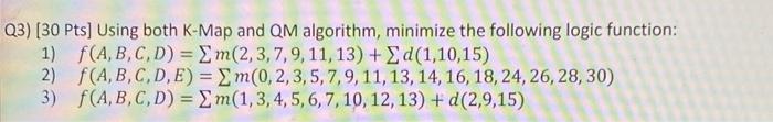 Solved 3) [30 Pts] Using both K-Map and QM algorithm, | Chegg.com