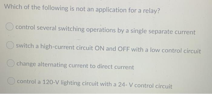 Solved Relays with no contacts, which are switched entirely | Chegg.com