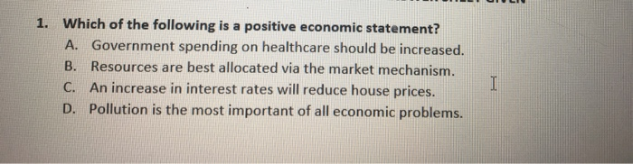 Which One Of The Following Is A Positive Economic Statement Solved 1. Which of the following is a positive economic | Chegg.com