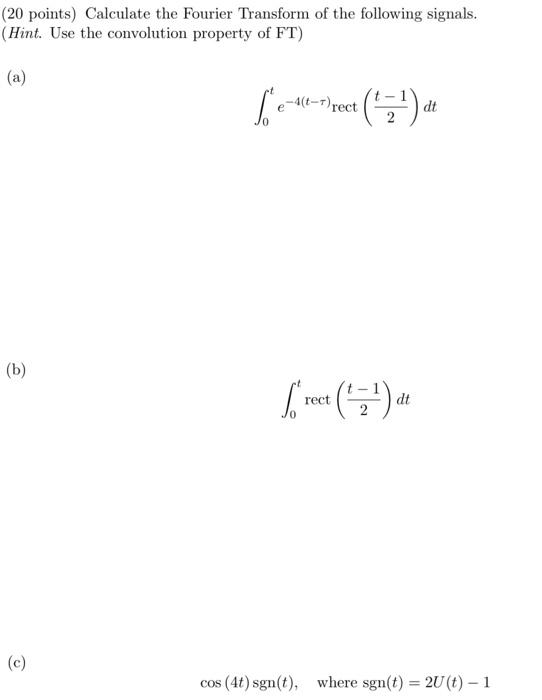 Solved (20 points) Calculate the Fourier Transform of the | Chegg.com