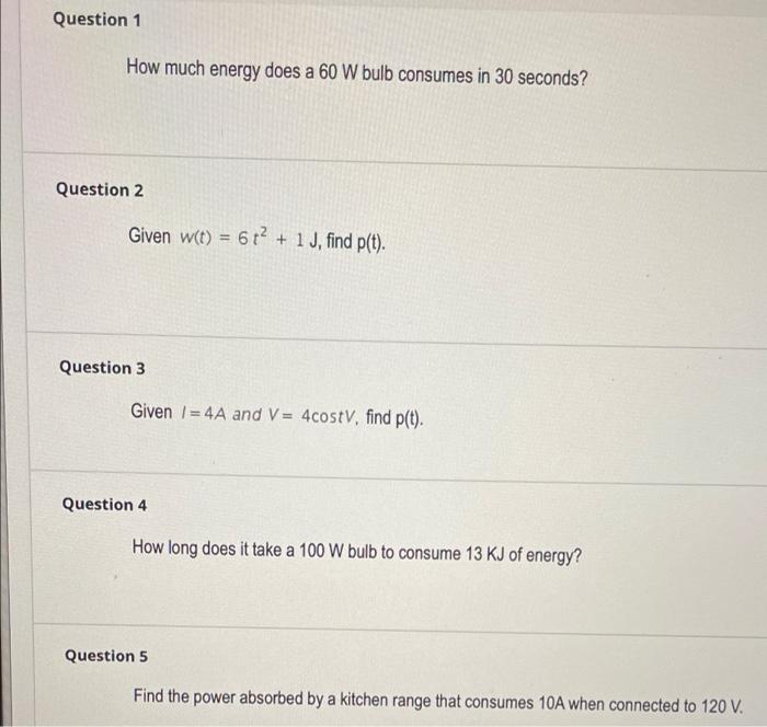 Solved Question 1 How much energy does a 60 W bulb consumes