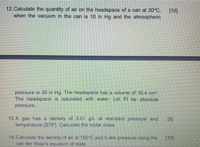 Solved 12. Calculate the quantity of air on the headspace of