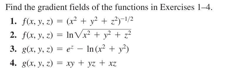 Solved Find the gradient fields of the functions in | Chegg.com