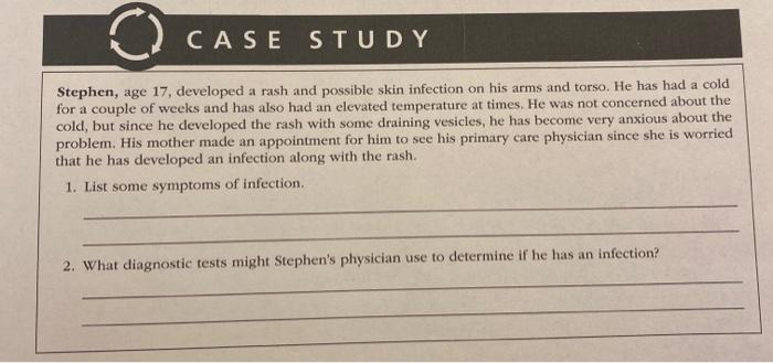 solved-a-case-study-stephen-age-17-developed-a-rash-and-chegg