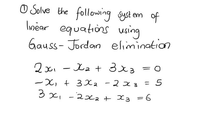 Solved (1) Solve the following system of linear equations | Chegg.com