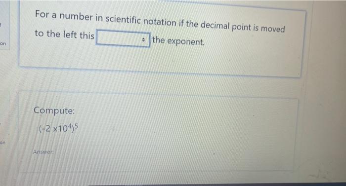 Solved For a number in scientific notation if the decimal | Chegg.com