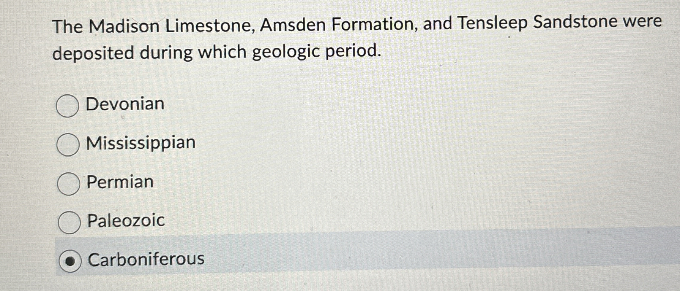 Solved The Madison Limestone, Amsden Formation, and Tensleep | Chegg.com