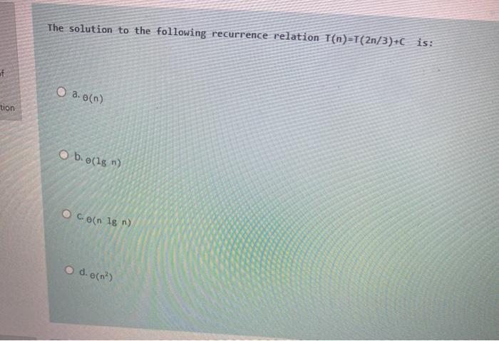 Solved The Solution To The Following Recurrence Relation Chegg Com