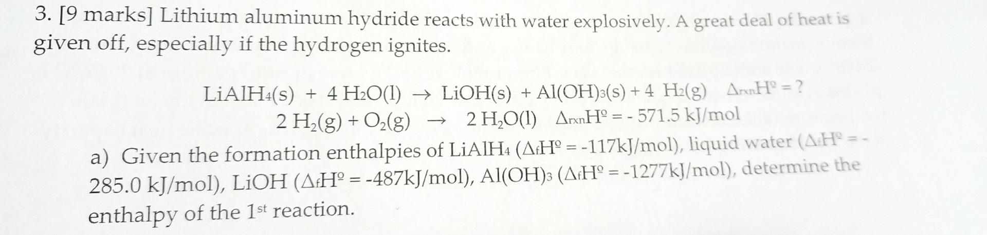 Solved 3. [9 marks] Lithium aluminum hydride reacts with | Chegg.com