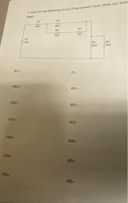 Solved 7. Solve For The Following Circuit: (Final Answers | Chegg.com