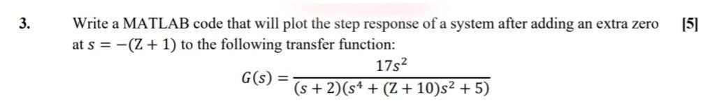 Solved 3. [5] Write a MATLAB code that will plot the step | Chegg.com