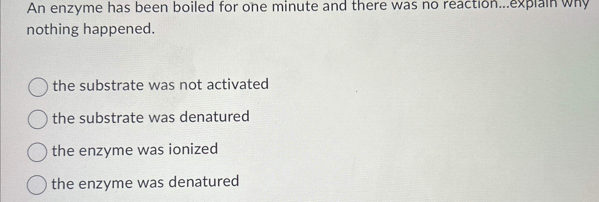 Solved An enzyme has been boiled for one minute and there | Chegg.com