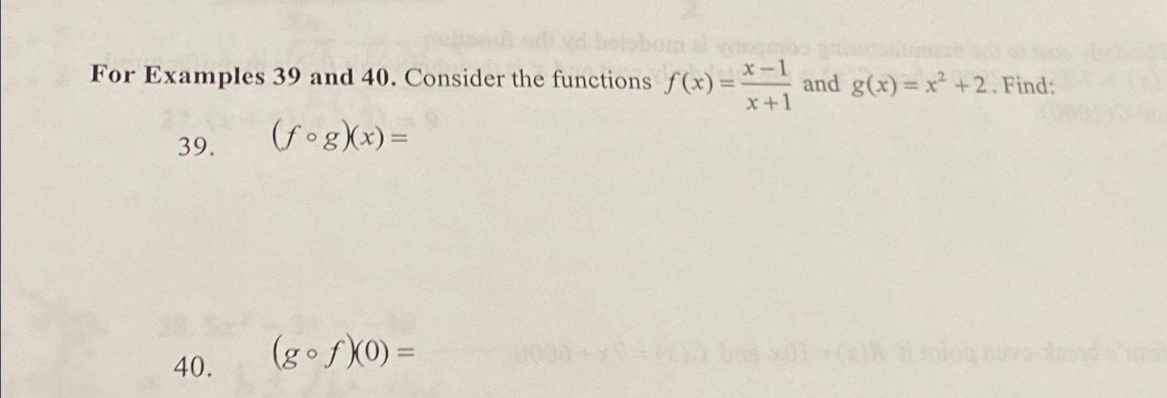 Solved For Examples 39 ﻿and 40. ﻿Consider the functions | Chegg.com