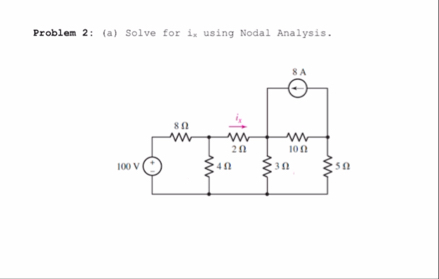 Solved Problem 2: (a) ﻿Solve for is using Nodal Analysis. | Chegg.com