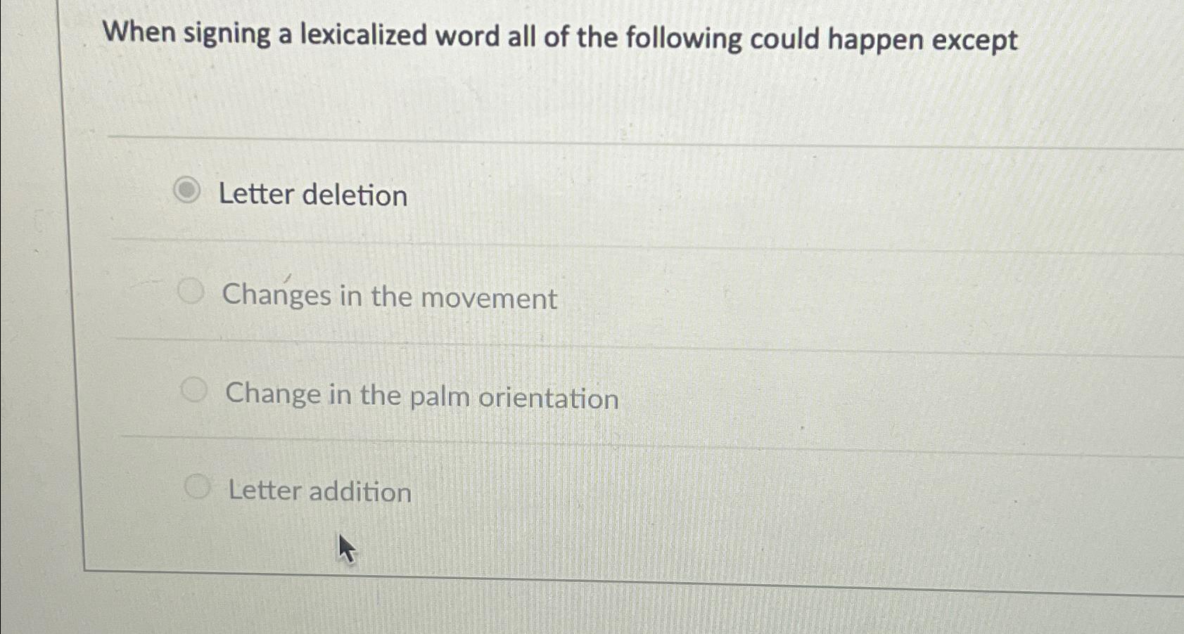 Solved When signing a lexicalized word all of the following | Chegg.com