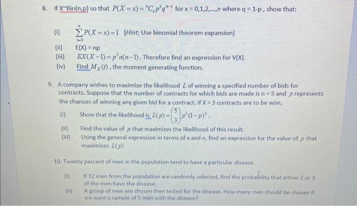 Solved 8. If X∼Bin(n,p) so that P(X=x)=nCxpxqn−x for | Chegg.com