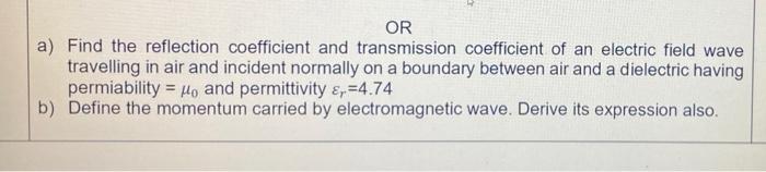 Solved OR a) Find the reflection coefficient and | Chegg.com