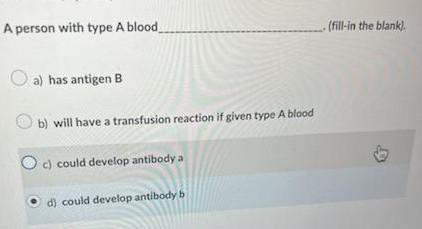 Solved A person with type A blood_ a) has antigen B b) will | Chegg.com