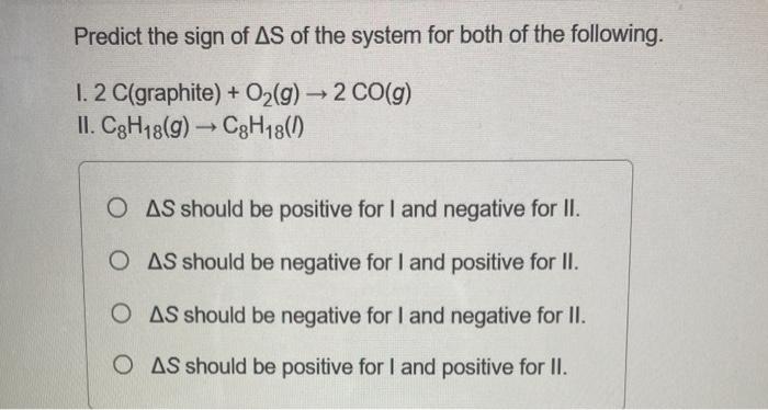 Solved Predict the sign of ΔS of the system for both of the | Chegg.com