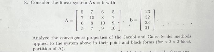 Solved 8. Consider the linear system Ax=b with | Chegg.com