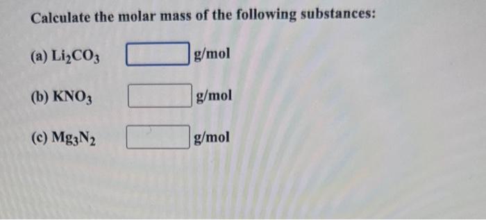 Solved Calculate The Molar Mass Of The Following Substances: | Chegg.com