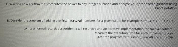 Solved A, Describe an algorithm that computes the power to | Chegg.com