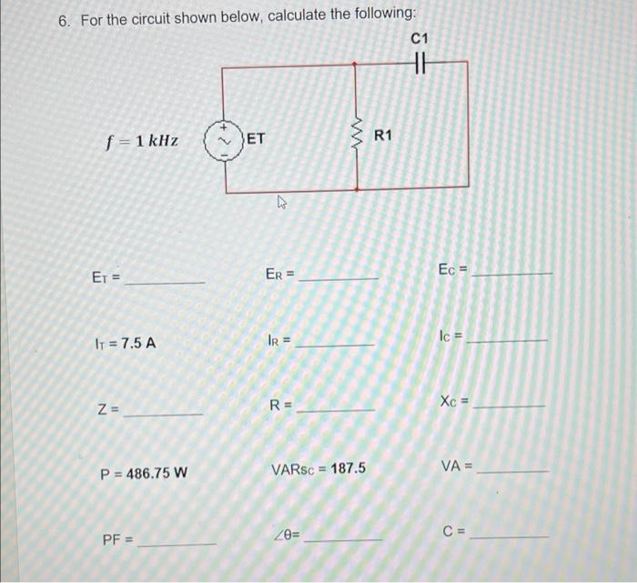 Solved 6. For the circuit shown below, calculate the | Chegg.com