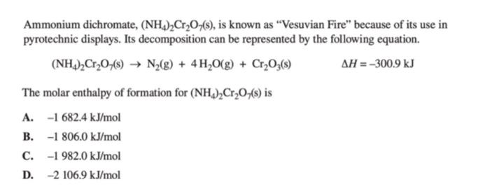 Solved Ammonium dichromate, (NH4)2Cr2O7( s), is known as | Chegg.com