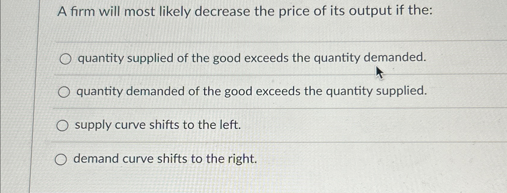 Solved A firm will most likely decrease the price of its | Chegg.com