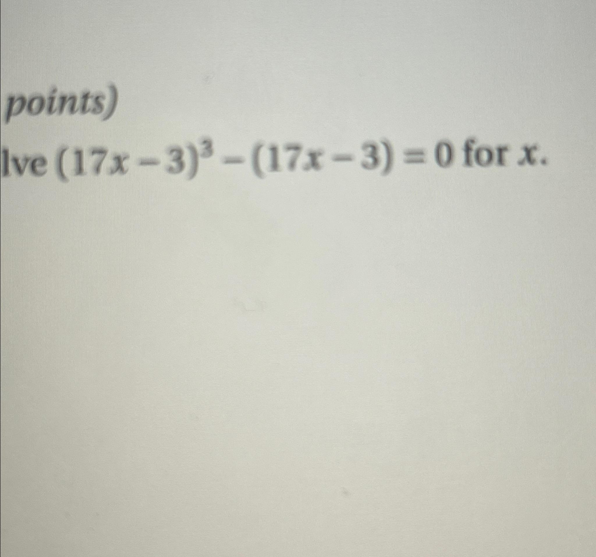 solved-points-lve-17x-3-3-17x-3-0-for-x-chegg