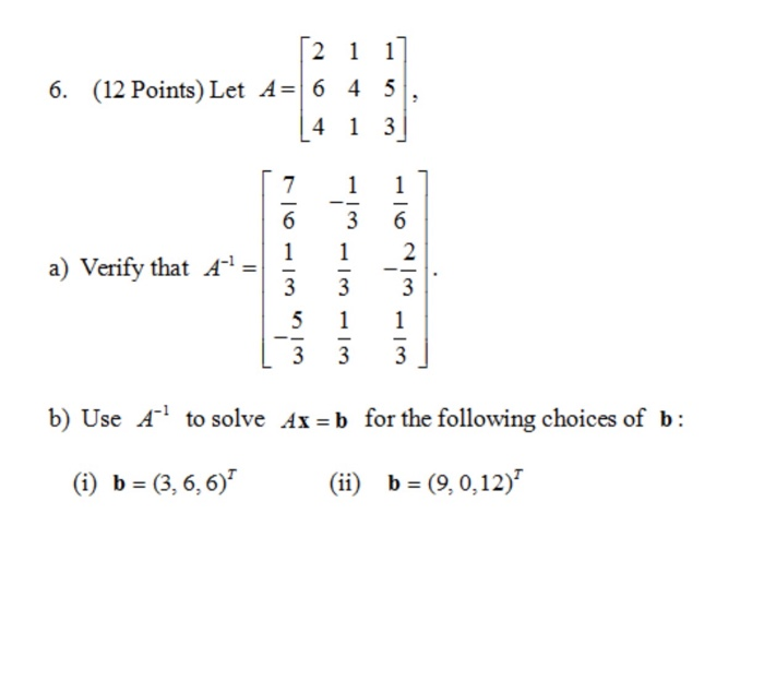 Solved 2 1 1 6. (12 Points) Let A= 6 4 5 4 1 3 2 7 1 6 3 1 6 | Chegg.com