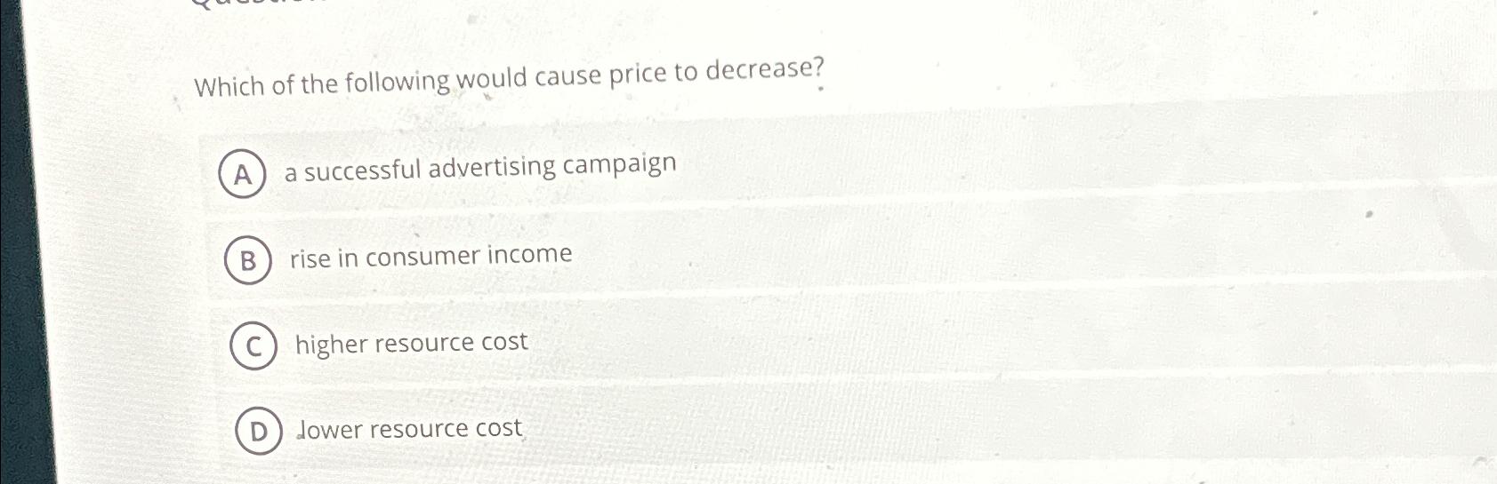 Solved Which of the following would cause price to | Chegg.com
