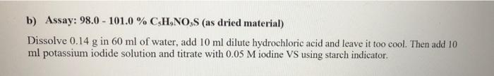 Solved Assay: 98.0 - 101.0 % CSH.NO:S (as dried material) | Chegg.com