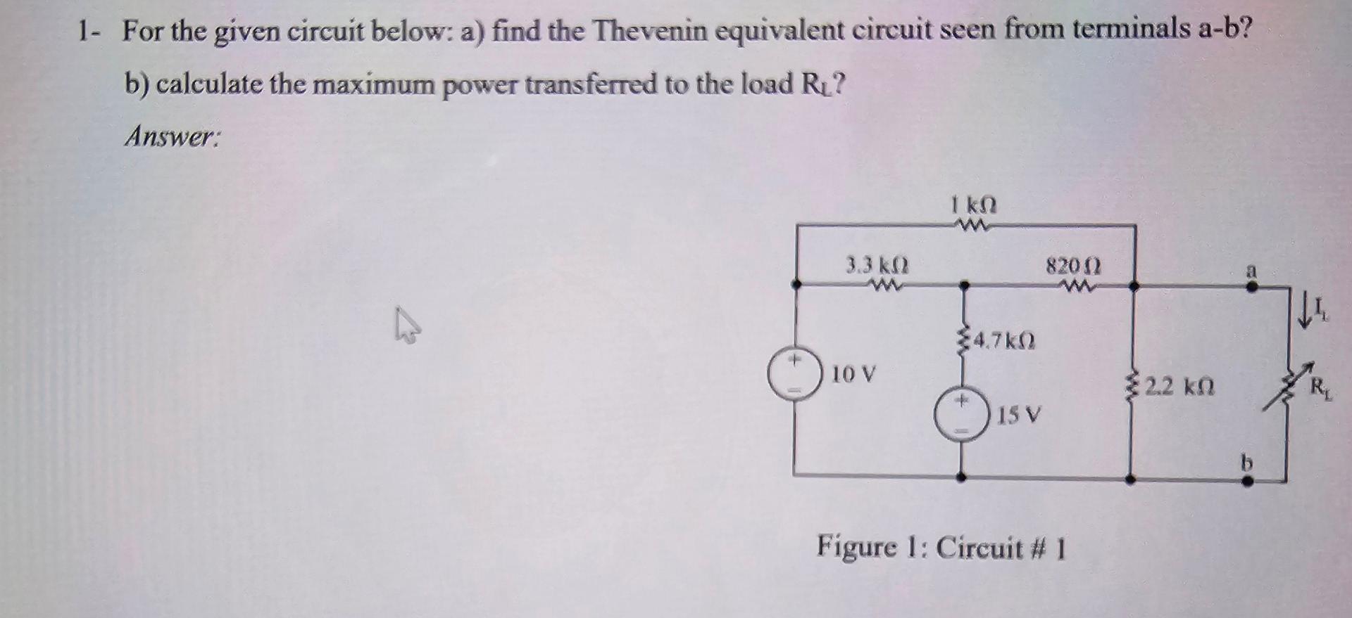 Solved 1- For The Given Circuit Below: A) Find The Thevenin | Chegg.com