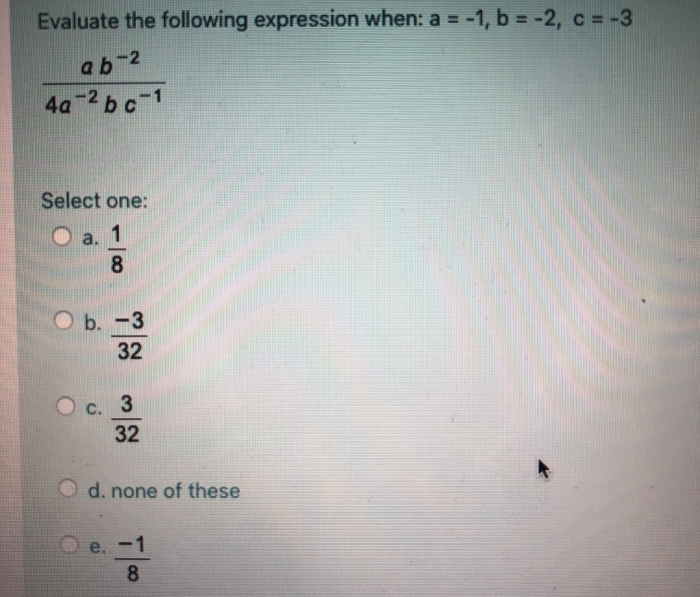 Solved Evaluate The Following Expression When: A = -1, B = | Chegg.com