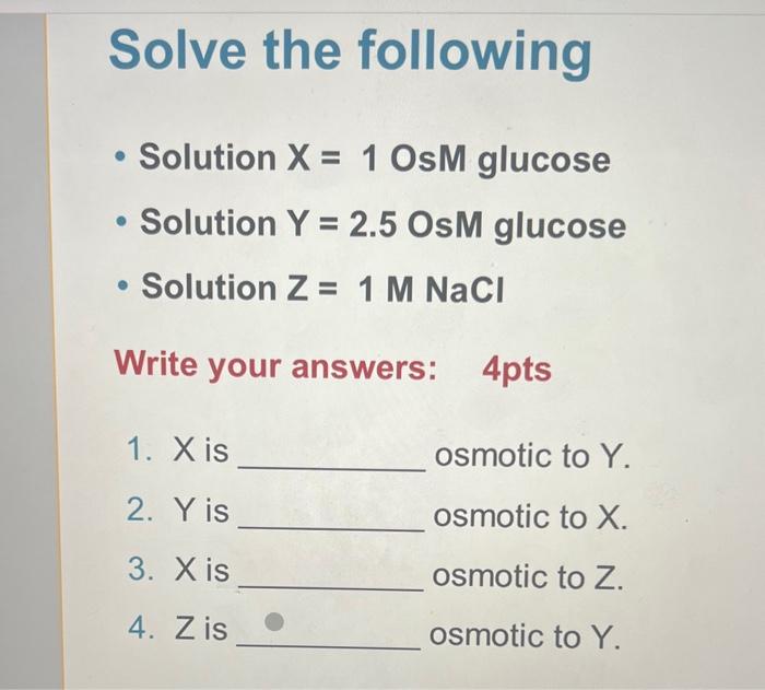 Solved Solve The Following Solution X=1 OsM Glucose Solution | Chegg.com