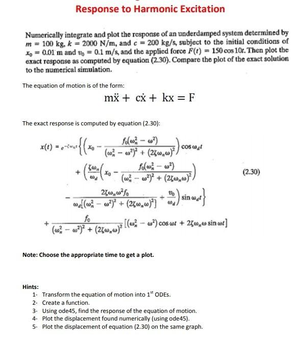 Solved Response To Harmonic Excitation Numerically Integrate | Chegg.com