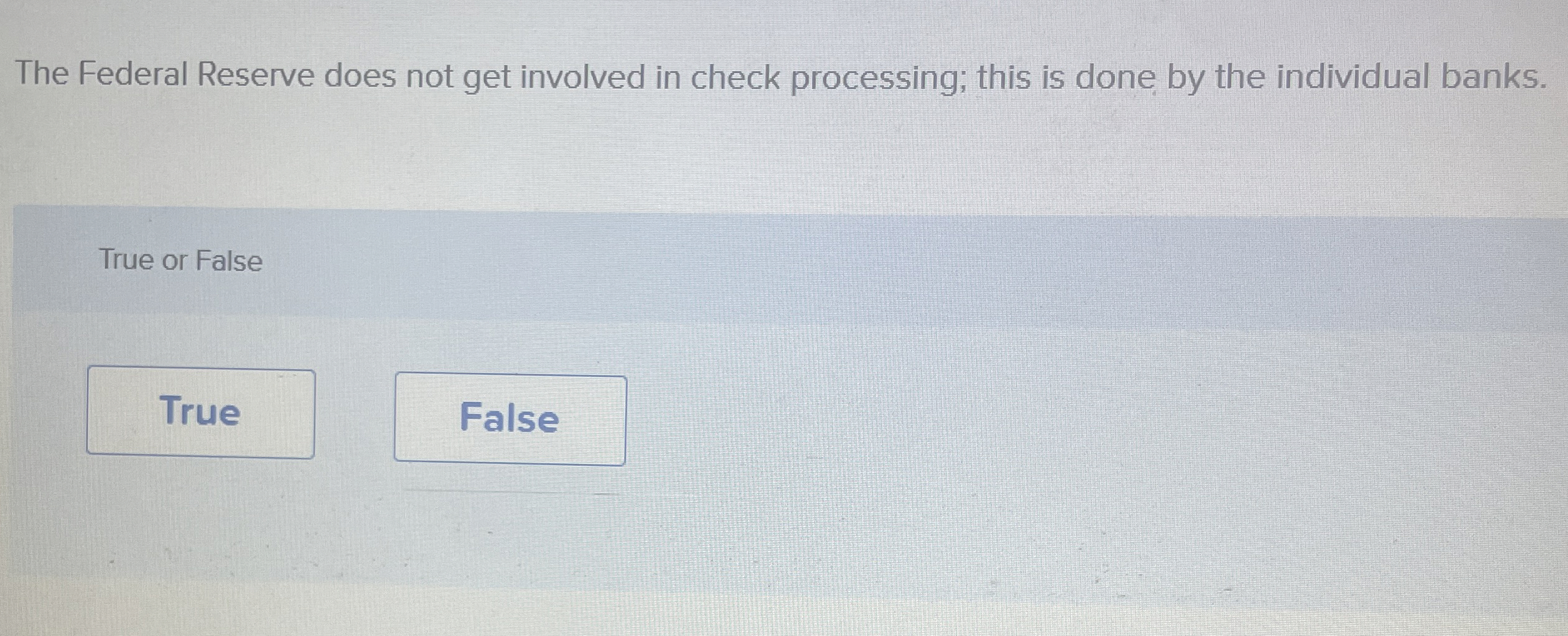 Solved The Federal Reserve does not get involved in check