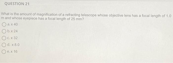 Solved QUESTION 21 What is the amount of magnification of a | Chegg.com