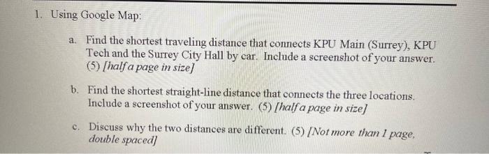 Solved Using Google Map: a. Find the shortest traveling | Chegg.com