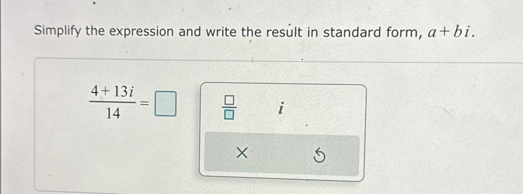 Solved Simplify the expression and write the result in | Chegg.com