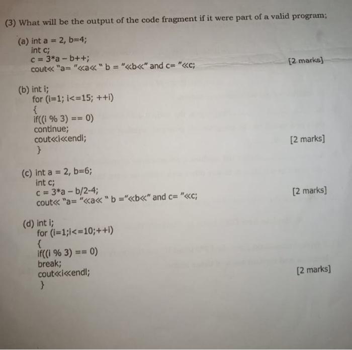 Solved (3) What will be the output of the code fragment if | Chegg.com