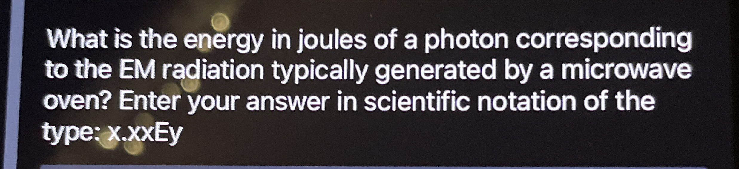Solved What is the energy in joules of a photon