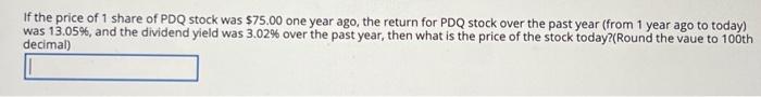 Solved If the price of 1 share of PDQ stock was $75.00 one | Chegg.com