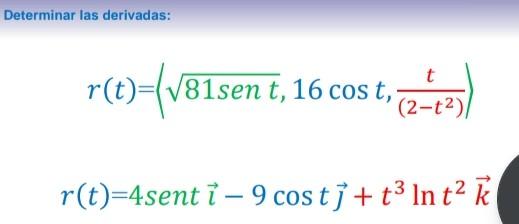 Determinar las derivadas: \[ \begin{array}{c} r(t)=\left\langle\sqrt{81 \operatorname{sen} t}, 16 \cos t, \frac{t}{\left(2-t^