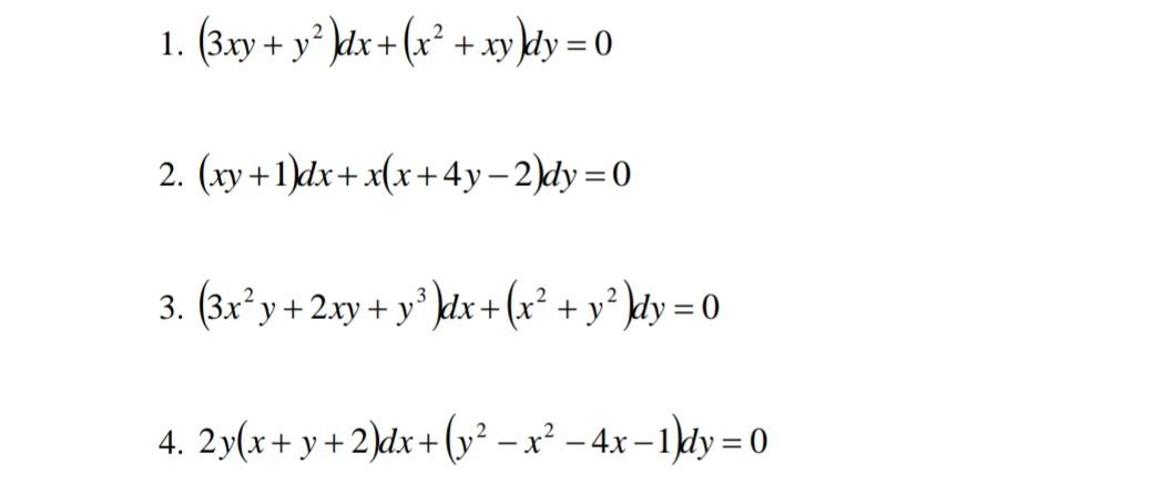 Solved 1. (3xy + y2 Jdx+(x² + xy}dy = 0 2. (xy+1)dx + x(x+4y | Chegg.com