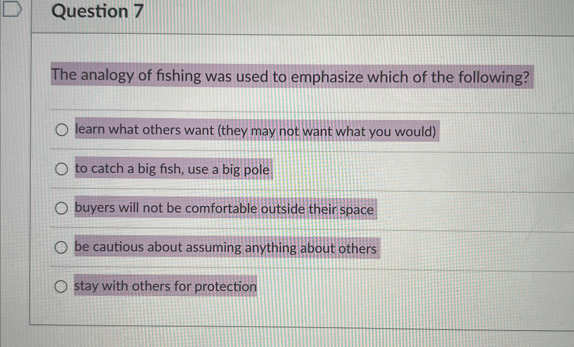 Solved Question 7The analogy of fishing was used to