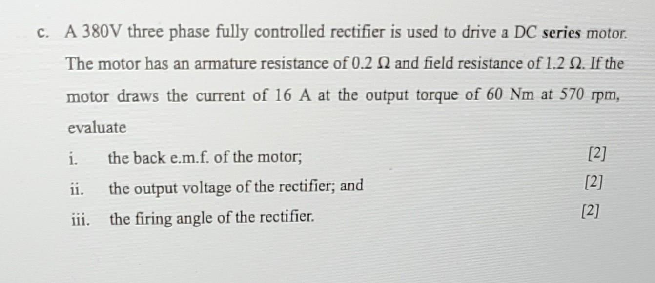 Solved c. A 380V three phase fully controlled rectifier is | Chegg.com