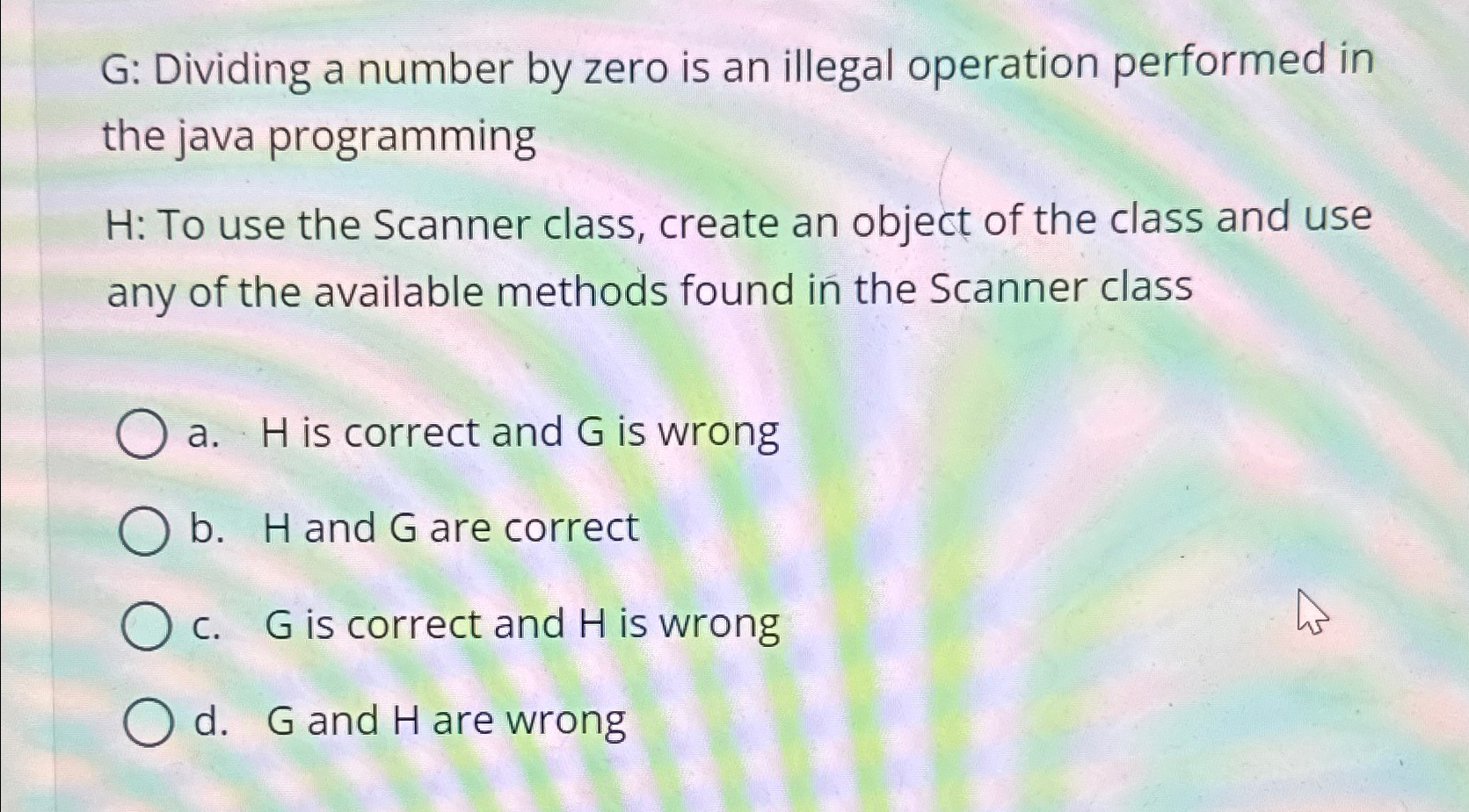 G Dividing a number by zero is an illegal operation