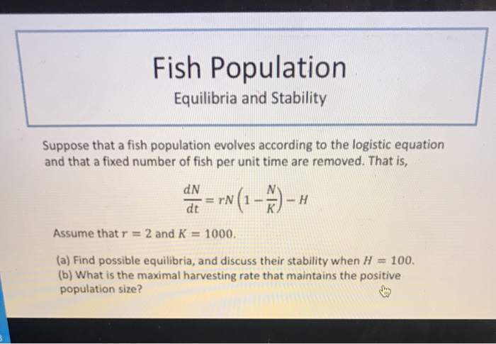 Stability Fish Solved Fish Population Equilibria and Stability Suppose that | Chegg.com